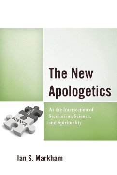 The New Apologetics - Markham, Ian S.