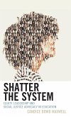 Shatter the System