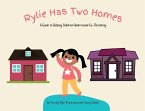 Rylie Has Two Homes