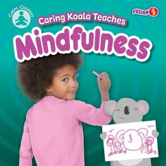 Caring Koala Teaches Mindfulness - Anthony, William