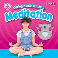 Caring Koala Teaches Meditation - Anthony, William