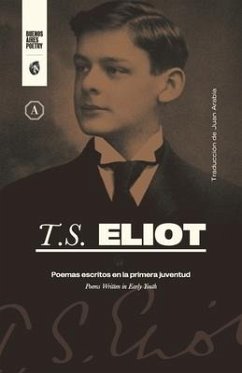 Poemas escritos en la primera juventud - Eliot, Thomas Stearns