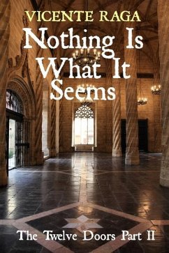 Nothing Is What It Seems: The Twelve Doors Part II - Raga, Vicente