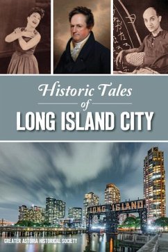 Historic Tales of Long Island City - Greater Astoria Historical Society