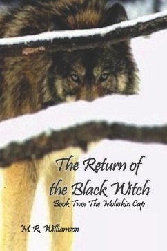 The Return of the Black Witch: Book Two: The Moleskin Cap - Williamson, M. R.