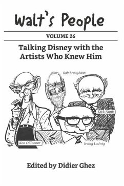 Walt's People: Volume 26: Talking Disney with the Artists Who Knew Him - Ghez, Didier