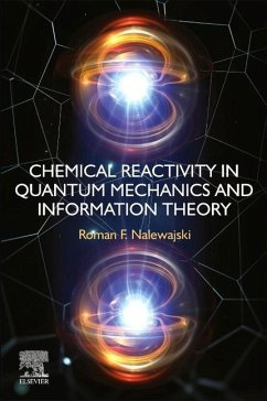 Chemical Reactivity in Quantum Mechanics and Information Theory - F Nalewajski, Roman