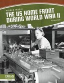 The Us Home Front During World War II