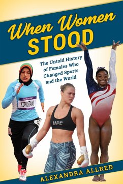 When Women Stood - Allred, Alexandra, member of the first-ever U.S. womenâ s bobsled t