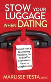 Stow Your Luggage When Dating