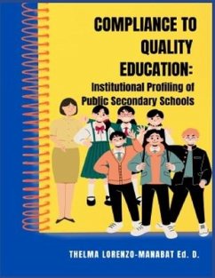 Compliance to Quality Education: Institutional Profiling of Public Secondary Schools - Manabat, Thelma Lorenzo