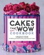 Cakes That Wow Cookbook - Bild 1