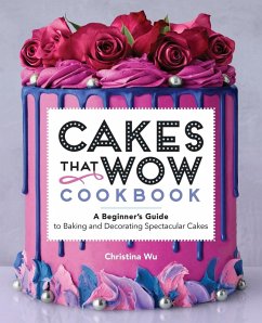 Cakes That Wow Cookbook - Wu, Christina