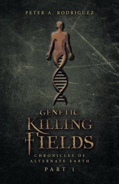 Genetic Killing Fields - Rodriguez, Peter A.