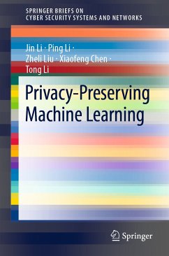 Privacy-Preserving Machine Learning (eBook, PDF) - Li, Jin; Li, Ping; Liu, Zheli; Chen, Xiaofeng; Li, Tong
