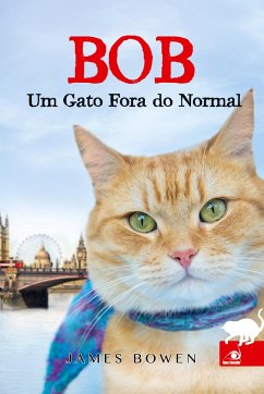 Bob Um Gato Fora do Normal - Bowen, James