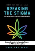 Breaking the Stigma: Racism, the Opioid Endemic, Lies, and Inviting Grandma to the Dispensary