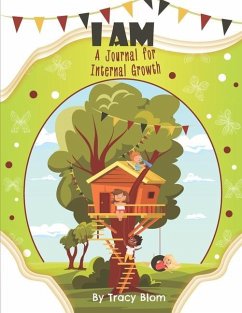 I Am: A Journal For Internal Growth - Blom, Tracy L.