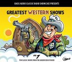 Greatest Western Shows, Volume 7: Ten Classic Shows from the Golden Era of Radio