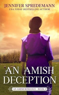 An Amish Deception (King Family Saga - 2): An Amish Romance - Spredemann, J. E. B.; Spredemann, Jennifer