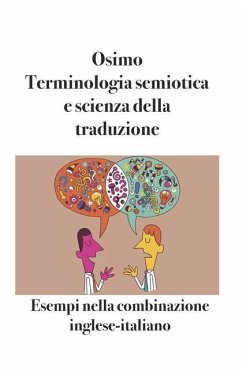 Terminologia semiotica e scienza della traduzione: Esempi nella combinazione inglese-italiano - Osimo, Bruno