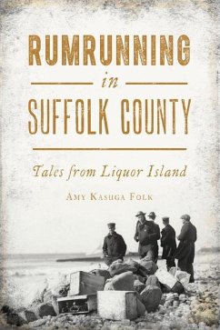Rumrunning in Suffolk County - Folk, Amy Kasuga