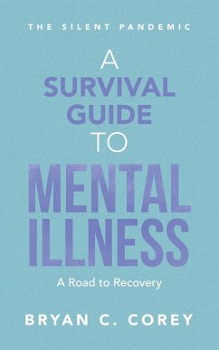 A Survival Guide to Mental Illness - Corey, Bryan C.