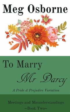To Marry Mr Darcy - A Pride and Prejudice Variation - Osborne, Meg