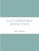 LET'S PERFORM BOOK TWO
