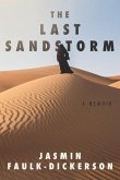 The Last Sandstorm: A Memoir The Last Sandstorm: A Memoir
