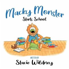 Macky Monster Starts School - Wildney, Stacie