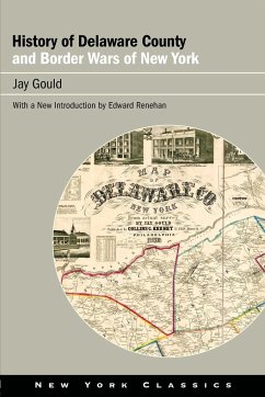 History of Delaware County and Border Wars of New York - Gould, Jay