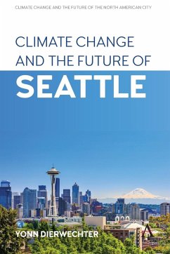 Climate Change and the Future of Seattle - Dierwechter, Yonn