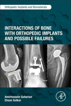 Interactions of Bone with Orthopedic Implants and Possible Failures - Goharian, Amirhossein;Golkar, Ehsan