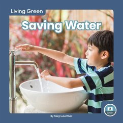 Living Green: Saving Water - Gaertner, Meg