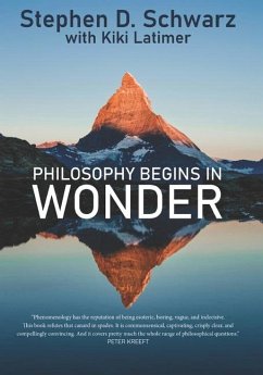 Philosophy Begins in Wonder - Latimer, Kiki; Schwarz, Stephen D