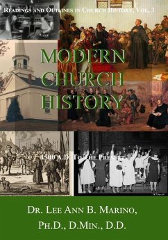 Modern Church History: 1500 A.D. to the Present - Marino, Lee Ann B.