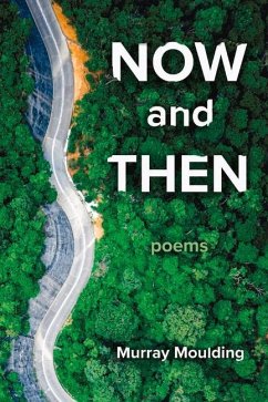 Now and Then: Poems - Moulding, Murray