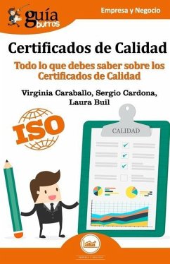 Guíaburros Certificados de Calidad: Todo lo que debes saber sobre los Certificado de Calidad - Cardona, Sergio; Caraballo, Virginia; Buil, Laura