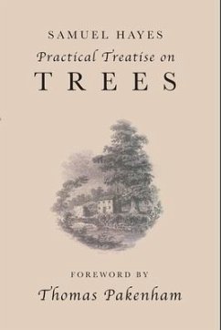 Samuel Hayes' Practical Treatise on Trees - Hayes, Samuel