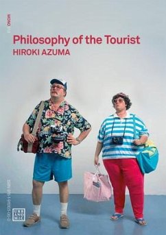 Philosophy of the Tourist - Azuma, Hiroki