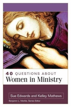 40 Questions about Women in Ministry - Mathews, Kelley; Edwards, Sue
