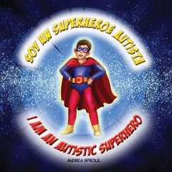 Soy un Superheroe Autista / I am an Autistic Superhero - Sproul, Andrea M