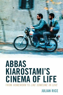 Abbas Kiarostami's Cinema of Life - Rice, Julian