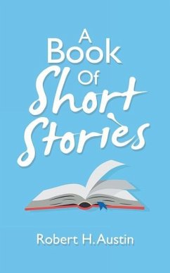 A Book of Short Stories - Austin, Robert H.