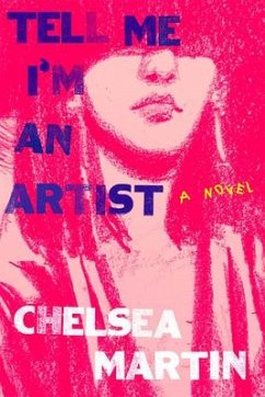 Tell Me I'm an Artist - Martin, Chelsea