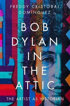 Bob Dylan in the Attic - Dominguez, Freddy Cristobal