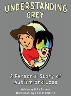 Understanding Grey: A Personal Story of Autism and Loss - Barbour, Mike