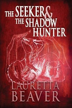 The Seeker and the Shadow Hunter - Beaver, Lauretta