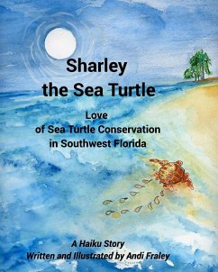 Sharley the Sea TurtleLove of Sea Turtle Conservation in Southwest Florida - Fraley, Andi